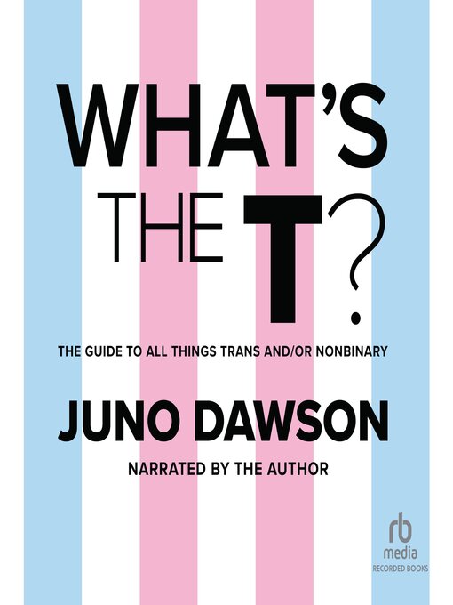 Title details for What's the T? by Juno Dawson - Available